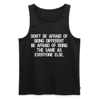 don't be afraid of being different be afraid of - Männer Premium Bio Tank Top - Schwarz - Vorne - AI Model Male 178 light (178cm)