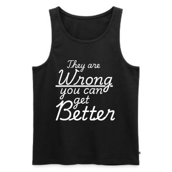 Sie liegen falsch. Du kannst besser werden. - Männer Premium Bio Tank Top - Schwarz - Vorne - AI Model Male 178 light (178cm)