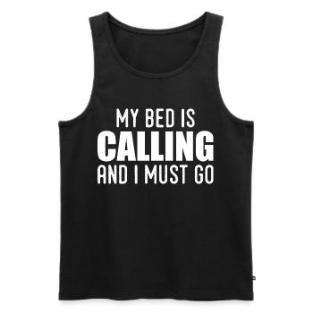 My bed is calling and i must go - Men's Premium Organic Tank Top - black - Front - Michal (187cm)