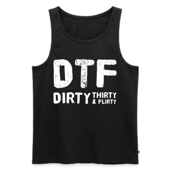 Dirty Thirty Flirty DTF 30th Birthday - Men's Premium Organic Tank Top - black - Front - AI Model Male 178 light (178cm)