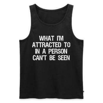 what I'm attracted to in a person can't be seen - Men's Premium Organic Tank Top - black - Front - AI Model Male 178 light (178cm)
