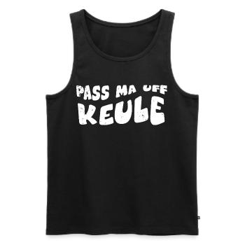Pass ma auf Keule - Männer Premium Bio Tank Top - Schwarz - Vorne - Michal (187cm)