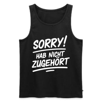 Sorry didn't listen - Men's Premium Organic Tank Top - black - Front - AI Model Male 178 light (178cm)