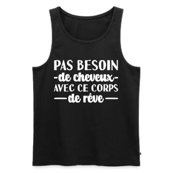 Kein Bedarf Haare Körper Humor Glatze Kahlheit - Männer Premium Bio Tank Top - Schwarz - Vorne - AI Model Male 178 light (178cm)