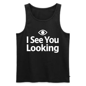 I See You Looking Statement Saying - Men's Premium Organic Tank Top - black - Front - Michal (187cm)