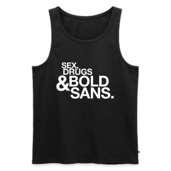 Sex, Drugs & Bold Sans – Typo Humor Graphic Designer - Men's Premium Organic Tank Top - black - Front - AI Model Male 178 light (178cm)