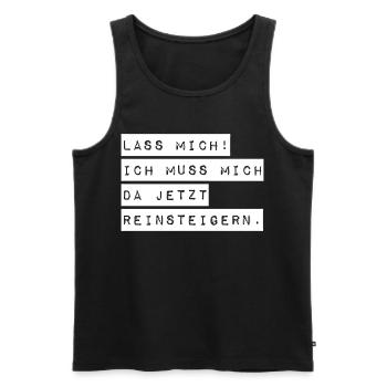 Let me, I've got to get into it - Men's Premium Organic Tank Top - black - Front - Michal (187cm)
