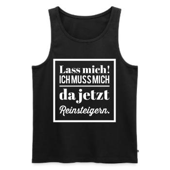 Lass Mich! Ich muss mich da reinsteigern. Gamer - Männer Premium Bio Tank Top - Schwarz - Vorne - AI Model Male 178 light (178cm)