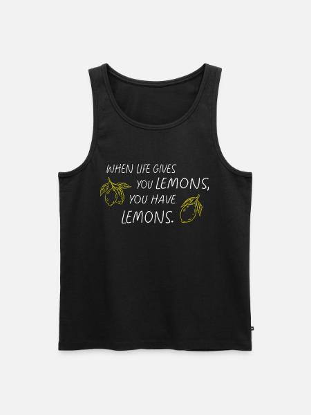 When Life Gives You Lemons Statement - Men's Premium Organic Tank Top - black