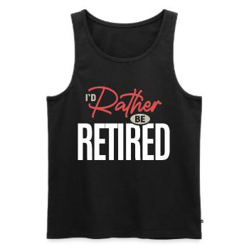 I’d Rather Be Retired Funny Retirement Humor Quote - Men's Premium Organic Tank Top - black - Front - AI Model Male 178 light (178cm)