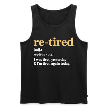 Re-tired – Design amusant pour la retraite - Débardeur bio Premium Homme - noir - Devant - AI Model Male 178 light (178cm)