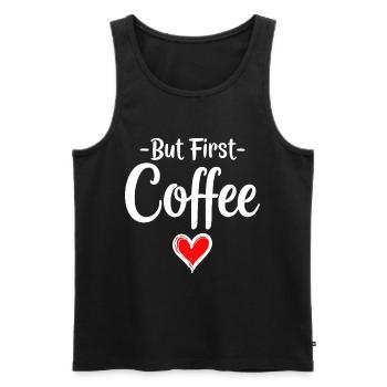 But First Coffee Kaffee Liebhaber Statement - Männer Premium Bio Tank Top - Schwarz - Vorne - AI Model Male 178 light (178cm)