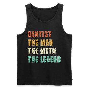 Dentist The Man The Myth The Legend - Männer Premium Bio Tank Top - Schwarz - Vorne - Michal (187cm)