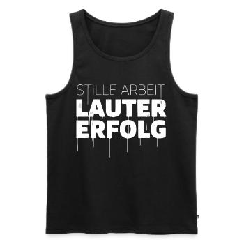 Stille Arbeit, Lauter Erfolg - Männer Premium Bio Tank Top - Schwarz - Vorne - Michal (187cm)
