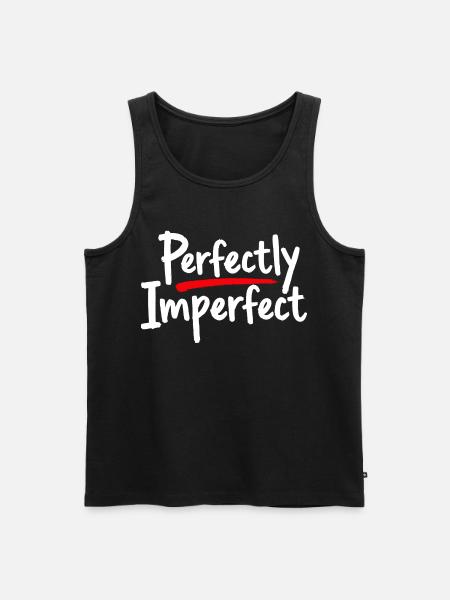Perfectly Imperfect Statement for Self-Love - Men's Premium Organic Tank Top - black