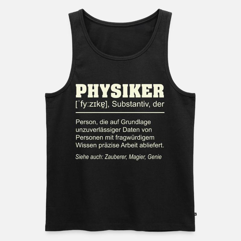 Physiker Definition – Lustiges Geschenk Design - Männer Premium Bio Tank Top - Schwarz
