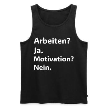 Arbeiten Ja Motivation Nein Lustiger Spruch Shirt - Men's Premium Organic Tank Top - black - Front - AI Model Male 178 light (178cm)
