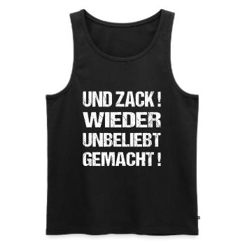 Und Zack Wieder Unbeliebt Gemacht - Männer Premium Bio Tank Top - Schwarz - Vorne - Michal (187cm)