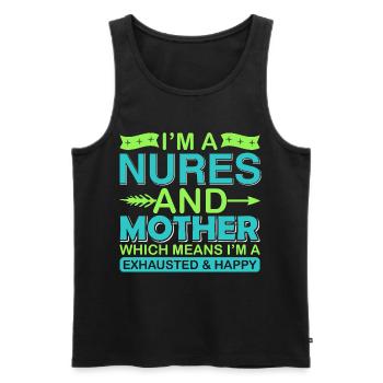 Nurse And Mother – Exhausted But Happy Shirt - Men's Premium Organic Tank Top - black - Front - AI Model Male 178 light (178cm)