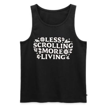 Stop scrolling doomscrolling offline quotes - Men's Premium Organic Tank Top - black - Front - Michal (187cm)