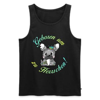 Papa Frenchie - Geboren um zu Herrschen - Männer Premium Bio Tank Top - Schwarz - Vorne - Michal (187cm)