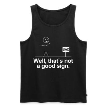 Nun, das ist kein gutes Zeichen, lustiger Strichmann - Männer Premium Bio Tank Top - Schwarz - Vorne - Michal (187cm)