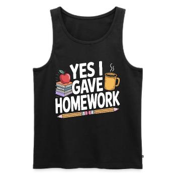 High School Teacher Yes I Gave Homework Education - Men's Premium Organic Tank Top - black - Front - Michal (187cm)