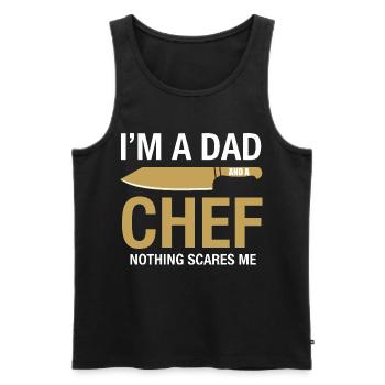 Dad and Chef Nothing Scares Me - Männer Premium Bio Tank Top - Schwarz - Vorne - Michal (187cm)