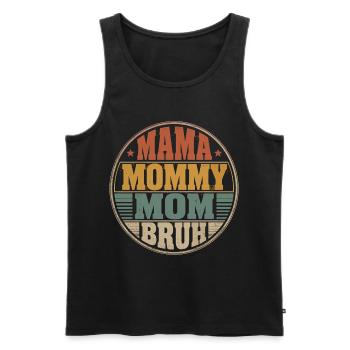Mama Mommy Mom Bruh Retro Design - Men's Premium Organic Tank Top - black - Front - Michal (187cm)