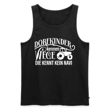 Dorfkinder wissen mehr als jedes Navi - Männer Premium Bio Tank Top - Schwarz - Vorne - Michal (187cm)