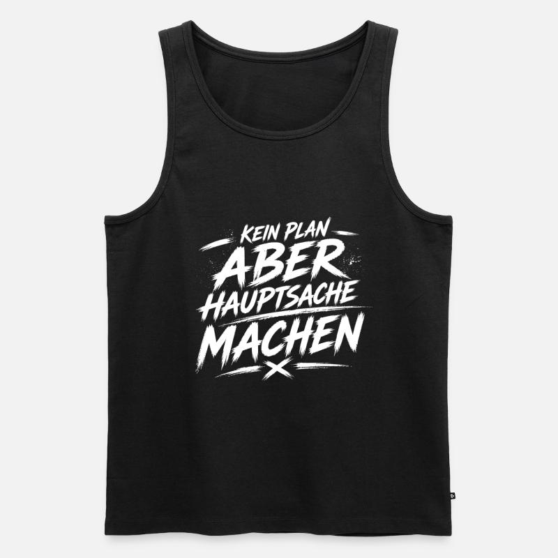 Kein Plan Aber Machen - Männer Premium Bio Tank Top - Schwarz