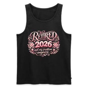 Retirement 2026 Plus My Problem Humor - Men's Premium Organic Tank Top - black - Front - Michal (187cm)