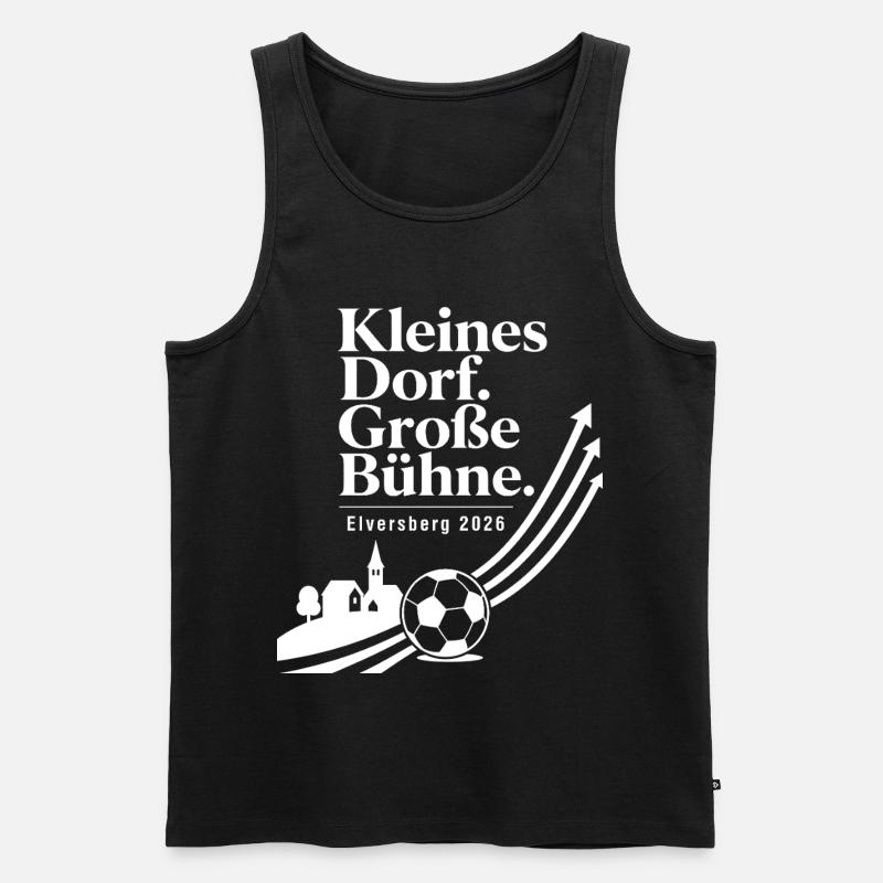 Kleines Dorf. Große Bühne. - Männer Premium Bio Tank Top - Schwarz