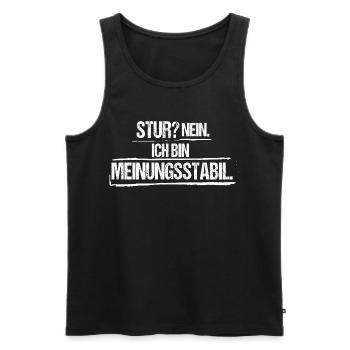 Stur Nein ich bin meinungsstabil Lustiger Spruch - Männer Premium Bio Tank Top - Schwarz - Vorne - Michal (187cm)