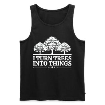 I Turn Trees Into Things Carpenter Humor carpenter - Men's Premium Organic Tank Top - black - Front - AI Model Male 178 light (178cm)