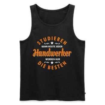 Studieren kann jeder - Handwerker Spruch - Männer Premium Bio Tank Top - Schwarz - Vorne - Michal (187cm)