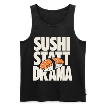 Sushi Statt Drama Lustiges Motiv - Männer Premium Bio Tank Top - Schwarz - Vorne - Michal (187cm)