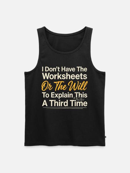 No Worksheets No Will Shirt - Men's Premium Organic Tank Top - black