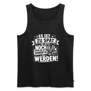 Zu spät, vernünftig zu werden - Männer Premium Bio Tank Top - Schwarz - Vorne - Michal (187cm)
