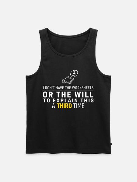 Third Time No Worksheets Tee - Men's Premium Organic Tank Top - black
