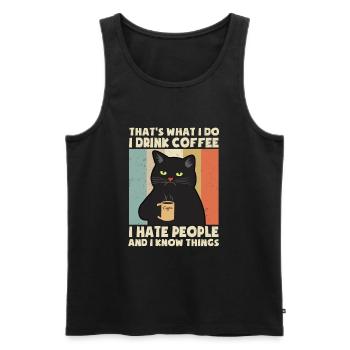 Drink Coffee I Hate People I Know Things Chat Cat - Débardeur bio Premium Homme - noir - Devant - AI Model Male 178 light (178cm)