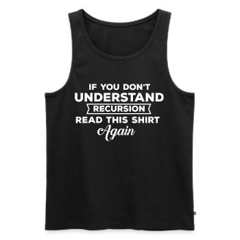 Wenn Sie Keine Rekursion Verstehen - Männer Premium Bio Tank Top - Schwarz - Vorne - Michal (187cm)