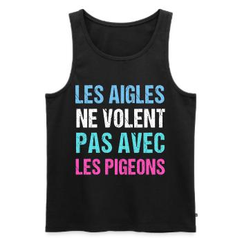 Les aigles ne volent pas avec les pigeons humour - Débardeur bio Premium Homme - noir - Devant - Michal (187cm)