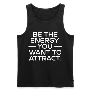 Be the energy you want to attract - Men's Premium Organic Tank Top - black - Front - AI Model Male 178 light (178cm)