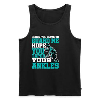 Hope You Taped Your Ankles 2 - Männer Premium Bio Tank Top - Schwarz - Vorne - Michal (187cm)