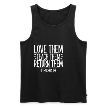 Love Them Teach Them Return Them 4 - Männer Premium Bio Tank Top - Schwarz - Vorne - Michal (187cm)