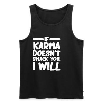 If Karma Doesn't Smack You, I Will - Men's Premium Organic Tank Top - black - Front - Michal (187cm)