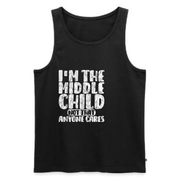 I'm The Middle Child Not That Anyone Cares 2 - Männer Premium Bio Tank Top - Schwarz - Vorne - AI Model Male 178 light (178cm)