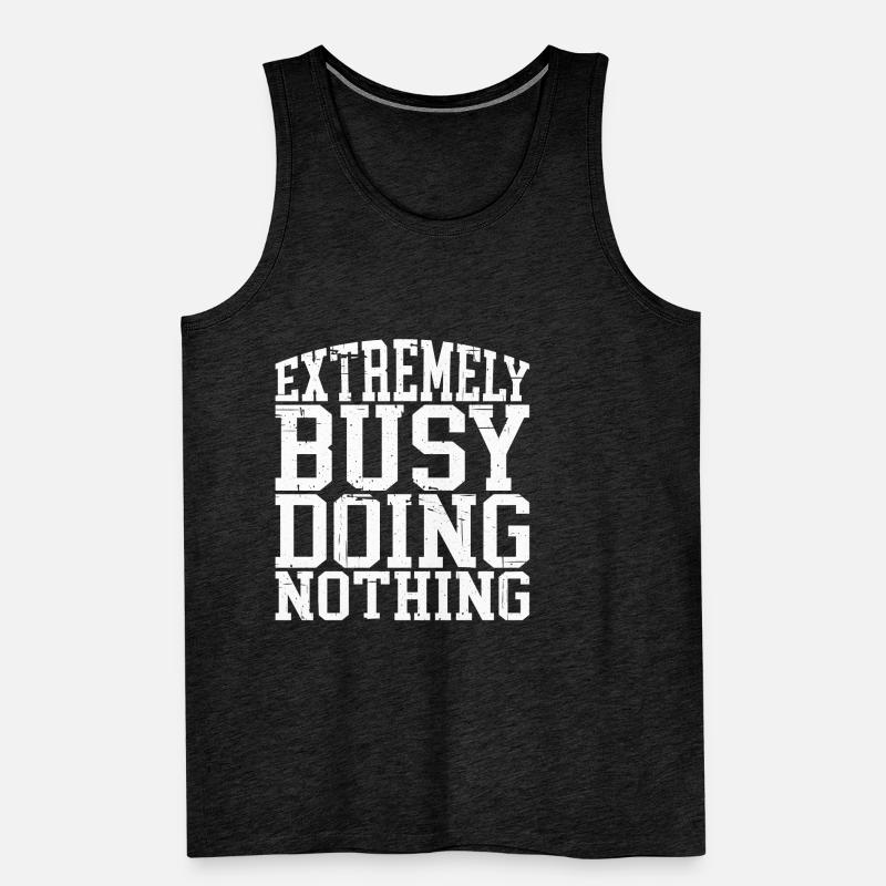 Extremely Busy Doing Nothing 4 Männer Premium Bio Tank Top
