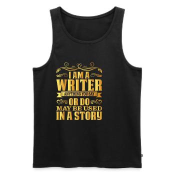 Anything You Say Or Do May Be Used In A Story 27 - Männer Premium Bio Tank Top - Schwarz - Vorne - Michal (187cm)